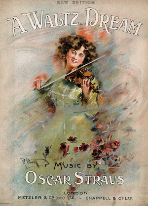 "A Waltz Dream" by the Austrian composer Oskar Straus (1870-1954), 1909 (poster)