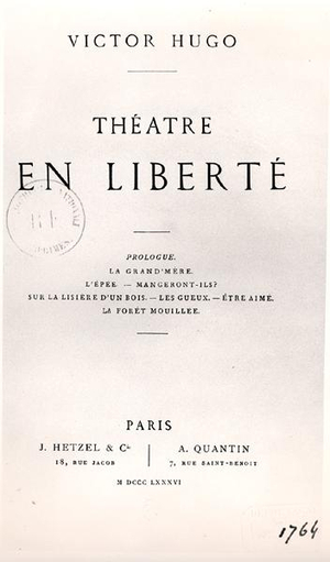 Title page of 'Theatre en Liberte' by Victor Hugo (1802-85), posthumous edition published by J. Hetzel and A. Quantin, 1886 (engraving) (b/w photo)