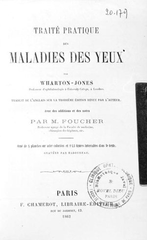 Title Page of 'Traite Pratique des Maladies des Yeux', a translation of 'A Manual on the Principles and Practice of Ophthalmic Medicine and Surgery', Thomas Wharton Jones (1808-91) by E. Foucher, published by F. Chamerot, Paris 1862 (engraving) (b/w photo)