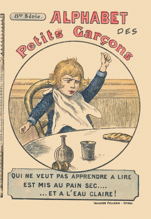 Cover of the alphabet of little boys "Who does not want to learn to read is put to dry bread and clear water". Abecedary has moral value containing reading exercises. Epinal imaging late 19th century