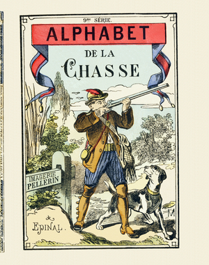 Un chasseur et son chien - Cover of The Hunting Alphabet - Image Pellerin, Epinal, s. d. - 16 pages - 9th serie, c.1890 (print)
