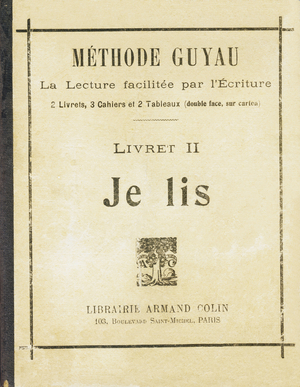 Cover, I read - Methode Guyau. Reading facilitated by Scripture. 2 booklets, 3 notebooks and 2 paintings (double sided, on cardboard). Bookstore Arman Colin, Paris, 1919. (First published in 1893) Dimensions: 17.5 x 13.5 cm.