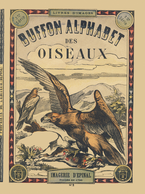 Eagle. Cover of "Buffon Alphabet des Oiseaux n 2" , late 19th century (Epinal print)