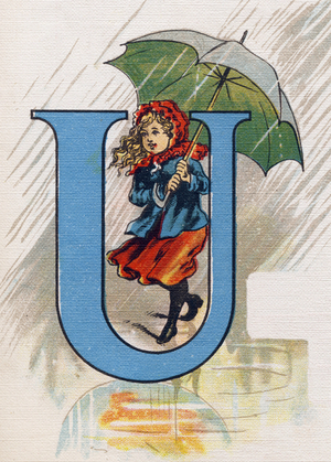 Letter U: Ursula in the rain with an umbrella. Engraving in "ABC L'alphabet des bebes". Unbreakable volume on canvas in chromolithography. A. Capendu, editor, Paris. Early 20th century, around 1905. Imagery of English origin, accompanied by words in French corresponding to each initial letter. 12 pages. Dim: 32x25,5cm