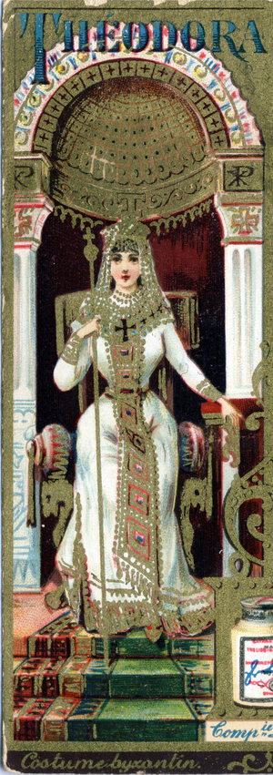 Theodora in Byzantine costume. Alphabet (ABC or abecedary) of female names on the theme: feminine costumes and operas. Liebig advertising chromolithography. Private collection.