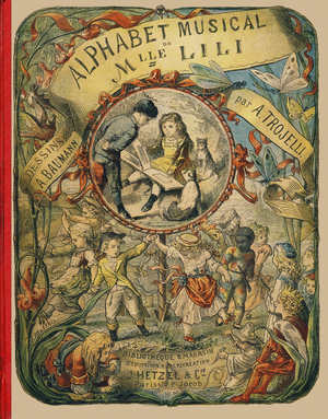 Couverture - Gravure extraite de l' Alphabet musical de Mlle Lili, par Angelino Trojelli (18..-1916). Bibliotheque & Magasin d'Education et de Recreation J. Hetzel & Cie, Paris, 1883. Dessins de Alphonse Victor BAUMANN (1826-1909). Dimensions : 27 x 21 cm 