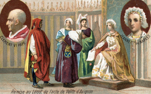 Pope Clement VI uprchased the sovereignty of Avignon by Guillaume de Malesec (Malosico) from Queen Joan I of Naples in June 6, 1348 for the sum of Naples, 80,000 crowns. Late 19th century (chromolithograph)