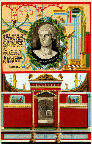 Caius Caesar Germanicus called Caligula (12-41) Roman Emperor. Chromolithography, E. Sborgi, Florence, circa 1915.