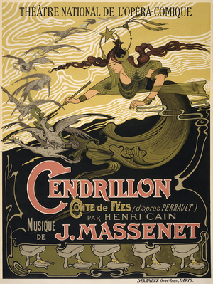 Poster for the Opera Cendrillon by Jules Massenet, 1899 (poster)