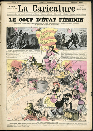 Illustration by Albert Robida (1848-1926) for the Cover of La Caricature (1880), 1880-10-16 - The feminine coup - Feminism anti-feminism, Barricades - Women, Feminist