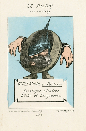 Le Pilori (Mailly), number 8, circa 1870 - Illustration by Mailly (1829-?) : Fanatic liar and bloodthirsty - Germany Prussia, Second Empire, War 1870-1871, Revenge - William I