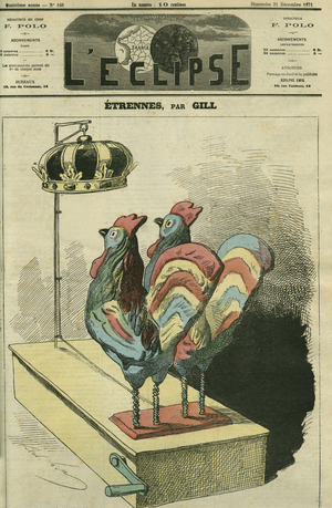 The two cocks are crowns. Cover in “” L'Eclipse”” by Gill, December 31, 1871, Paris.
