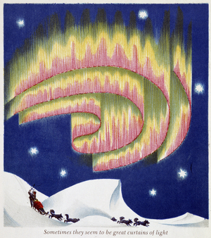 Sometimes they seem to be great curtains of light (Northern Lights) - in 'Histoire d'Alaska', ed. Harper, N.Y., 1940