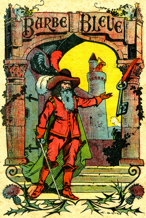 Cover of a children's tale book, early 20th century: Blue Beard. The cruel lord in front of his castle with his huge key (key) and, at the top of the tower, Sister Anne who sees nothing coming...