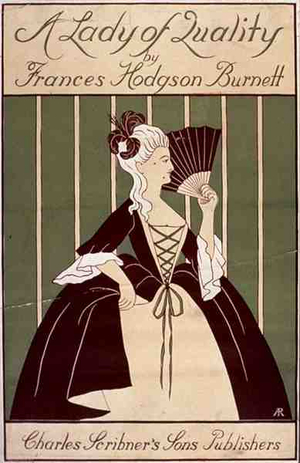 Cover for 'A Lady of Quality' a play by Frances Hodgson Burnett, published by Charles Scribner's Sons, c.1896 (colour litho)
