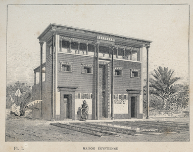 Maison Egyptienne (Egyptian House) - engraving of 1889 in “Histoire de habitation humaine à l'Exposition Universelle de 1889, by Mr Charles GARNIER - Librairie centrale des beaux-arts Paris 1889