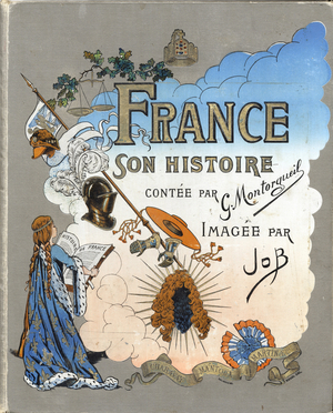 Cover of the book “France, its story told by G. Montorgueil', 1896 (print)