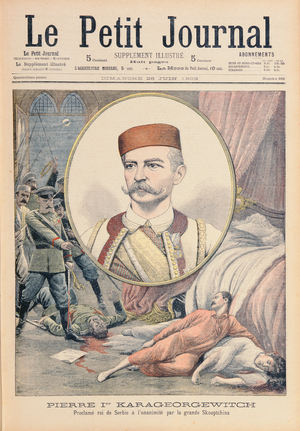 Peter Karadjordjevic proclaimed King Peter I of Serbia, front cover of 'Le Petit Journal', 28th June 1903 (engraving)