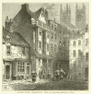 Caxton's House, Westminster, from an engraving published in 1827 (engraving)