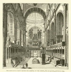 The choir of St Paul's before the removal of the screen, from an engraving published in 1754 (engraving)