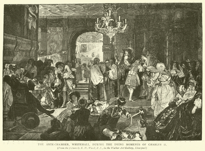 The Ante-Chamber, Whitehall, during the dying moments of Charles II (engraving)