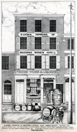 B. Lieber, importer of brandies, wines, gins, brown-stout, scotch ale, absinthe, segars, &c. and manufacturer of punch essence, cordials, lemon syrup, raspberry, lavender, rose, blackberry and wild-cherry, Brandies, bitters &c. No. 121 North Fourth Street between Vine & Callowhill Streets Philadelphia, April 1849 (litho)

