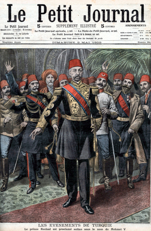 Prince Rechad is proclaimed sultan of Turkey under the name of Mehmet V, frontpage of french newspaper "Petit Journal" may 09, 1909. Under his reign (1909-1918), armenians were massacred