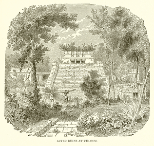 Aztec Ruins at Tuloom (engraving)