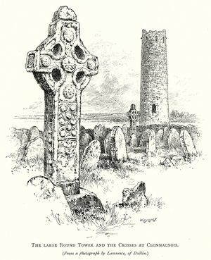 The Large Round Tower and the Crosses at Clonmacnois (engraving)