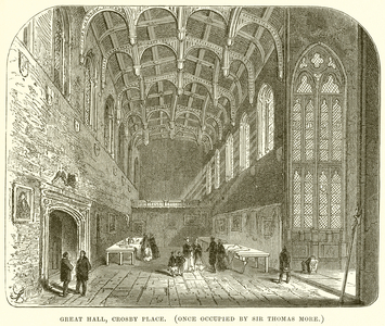 Great Hall, Crosby Place. (Once Occupied by Sir Thomas More) (engraving)