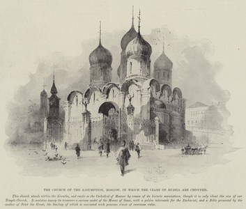 The Church of the Assumption, Moscow, in which the Czars of Russia are crowned (litho)