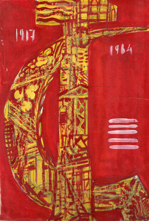 We Shall Honour the October Revolution with Labour! 1917-1964, 1964 (gouache on paper)