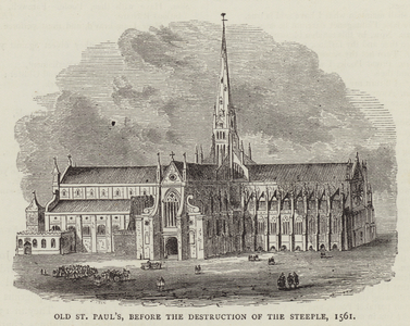 Old St Paul's, before the Destruction of the Steeple, 1561 (engraving)