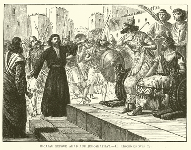 Micaiah before Ahab and Jehoshaphat, II, Chronicles, xviii, 14 (engraving)