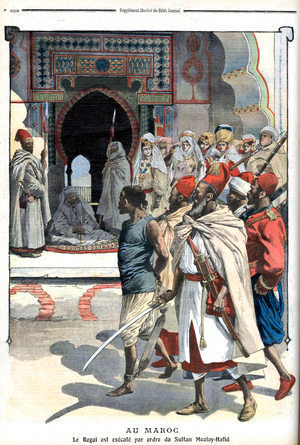 execution of the Rogui Bou-Hamara (independant pretender to the throne of Morocco in 1902-1909 and thus threatening the power of sultan Moulay Hafid) on the order of Moulay Hafid in Fez , frontpage of newspaper Petit Journal october 03, 1909