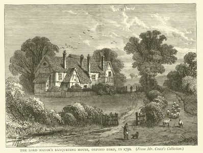 The Lord Mayor's Banqueting House, Oxford Road, in 1750, from Mr Crace's collection (engraving)