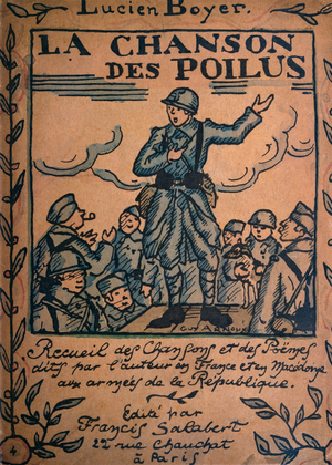 The Song of the Poilus, Collection of songs and poems written and sung by Lucien Boyer in the armies of the Republic, published by Francis Salabert, Paris (colour litho)