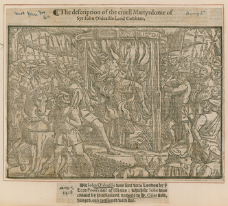 The description of the cruell Martydome of Syr John Oldcastle Lord Cobham (engraving)
