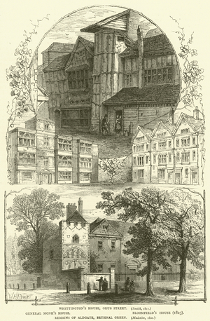 Whittington's House, Grub Street, Smith, 1811, General Monk's House, Bloomfield's House, 1823, Remains of Aldgate, Bethnal Green, Malcolm, 1800 (engraving)