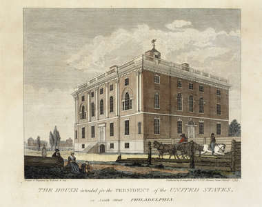 The House Intended for the President of the United States in Ninth Street Philadelphia, 1798-1799 (hand-coloured engraving on wove paper)