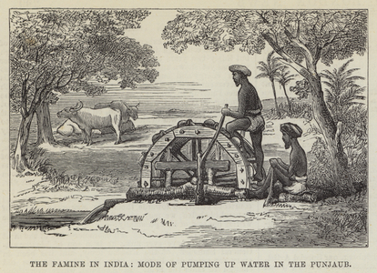 The Famine in India, Mode of Pumping Up Water in the Punjaub (engraving)