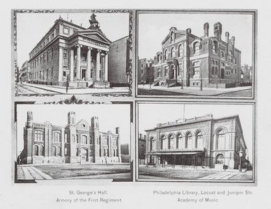 Philadelphia: St George's Hall, Armory of First Regiment; Philadelphia Library, Locust and Juniper Streets, Academy of Music (b/w photo)
