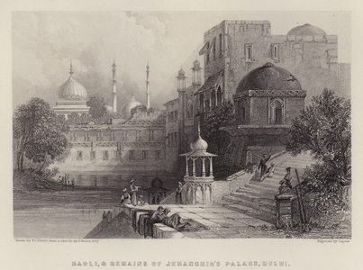 Baoli, and Remains of Jehanghir's Palace, Delhi (colour litho)