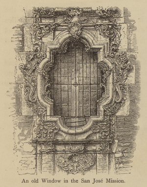 An old Window in the San Jose Mission (engraving)