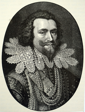 George Villiers, 1st Duke of Buckingham.