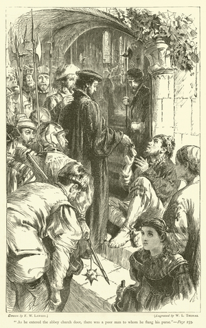 "As he entered the abbey church door, there was a poor man to whom he flung his purse" (engraving)