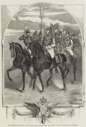 The Emperor Nicholas, the Grand Duke Alexander, and Staff, at St Petersburg (engraving)