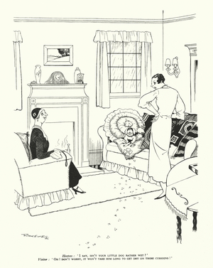 Hostess, "I say, isn't your little dog rather wet?" / Visitor, "Oh, don't worry, it won't take him long to get dry on those cushions!" (litho)