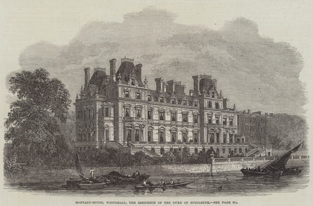 Montagu-House, Whitehall, the Residence of the Duke of Buccleuch (engraving)