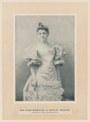 Miss Marie Burroughs as Edith in "Wealth" (b/w photo)